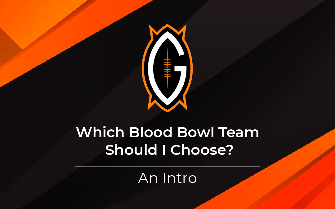grumbblArtboard 1-100 Which Blood Bowl Team Should I Choose?