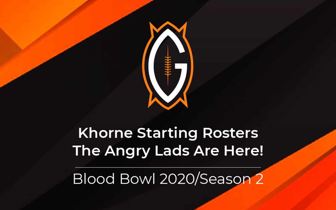 Khorne Blood Bowl Team Builds | The Angry Lads are Here!